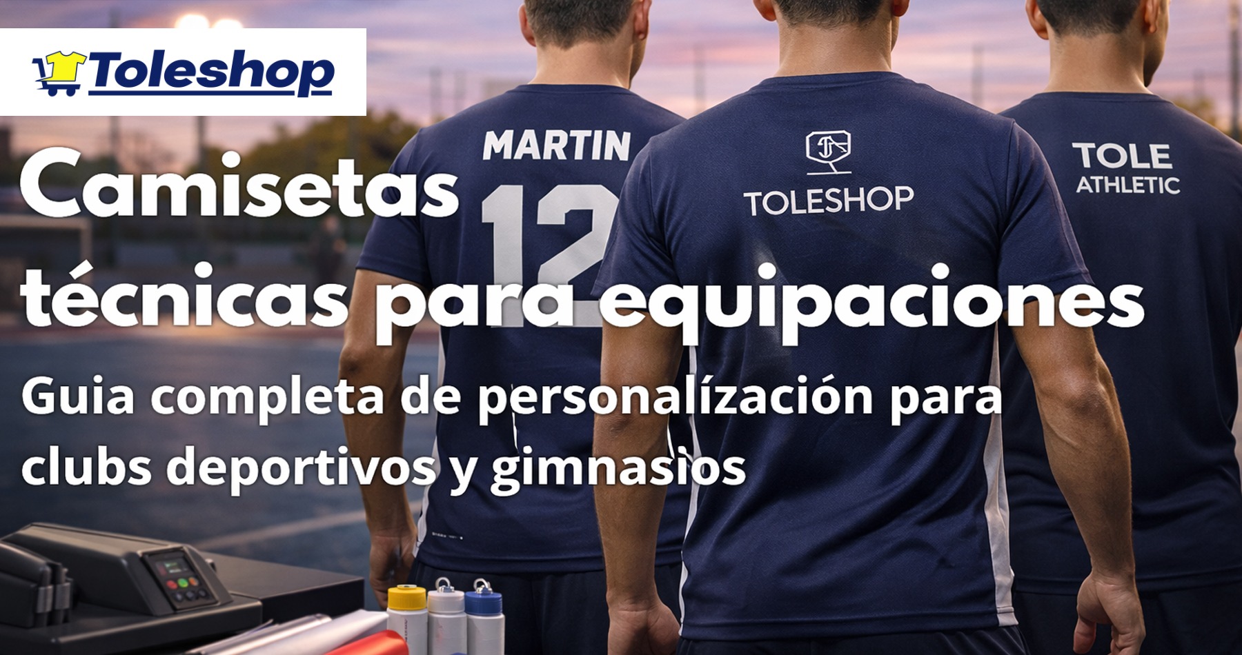 Camisetas técnicas para equipaciones: guía completa de personalización para clubs deportivos y gimnasios